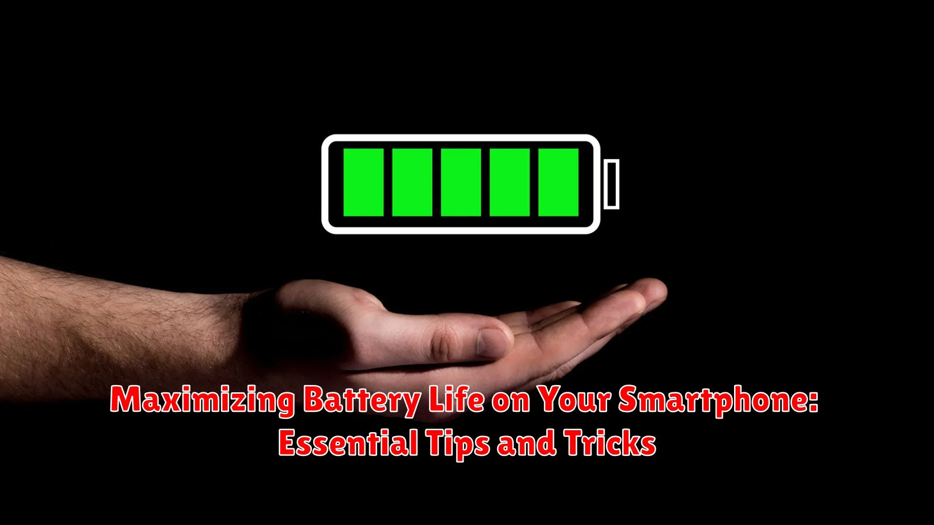 Maximizing Battery Life on Your Smartphone: Essential Tips and Tricks