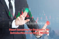 Smart Investing for Beginners: An Introduction to the Stock Market