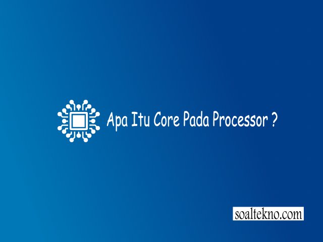 apa itu core pada processor