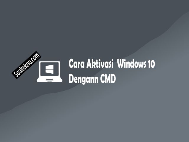 cara aktivasi windows 10 dengan cmd