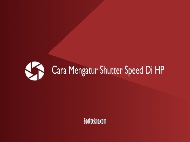 shutter speed di hp