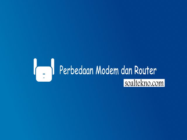 Perbedaan Modem dan Router
