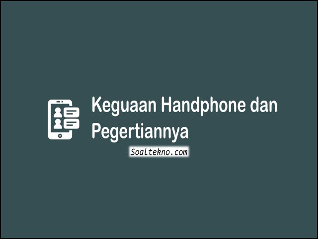 kegunaan handphone