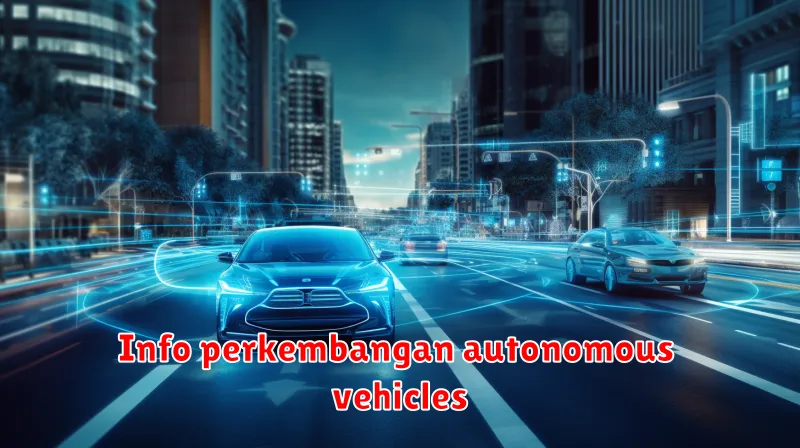 Info perkembangan autonomous vehicles