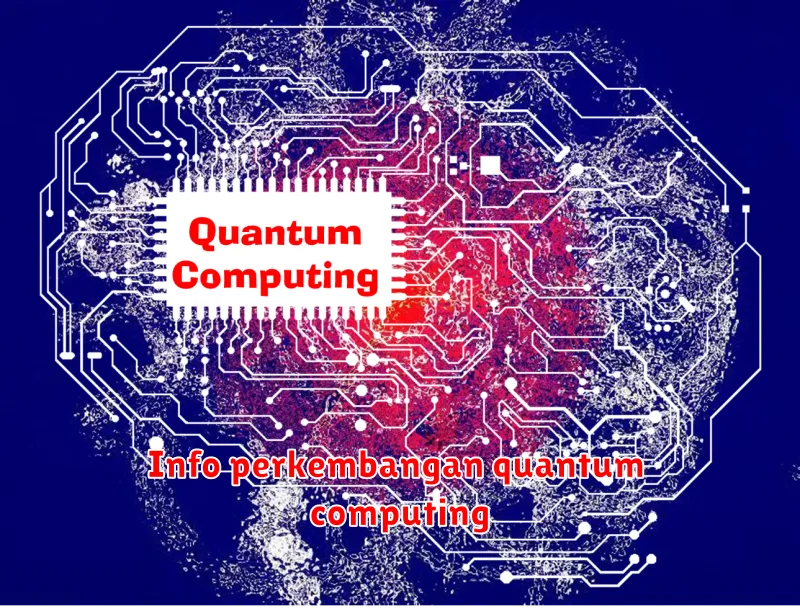 Info perkembangan quantum computing