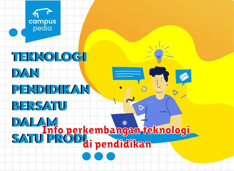 Info perkembangan teknologi di pendidikan