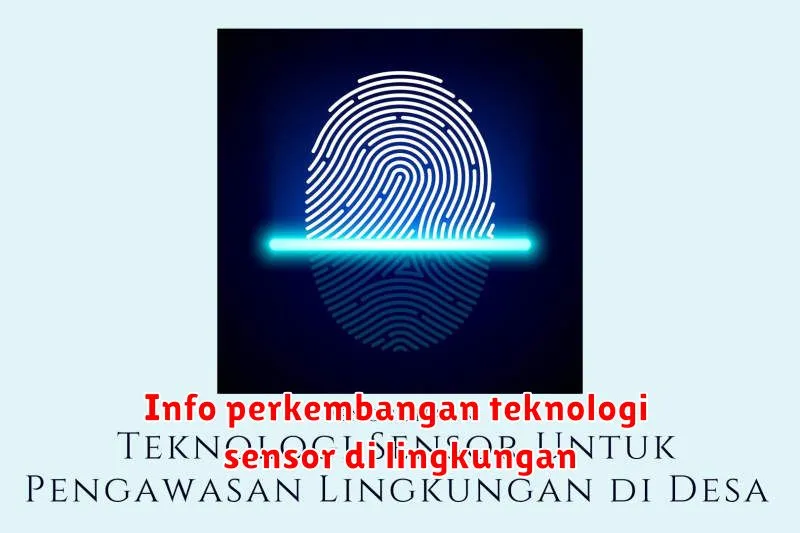 Info perkembangan teknologi sensor di lingkungan