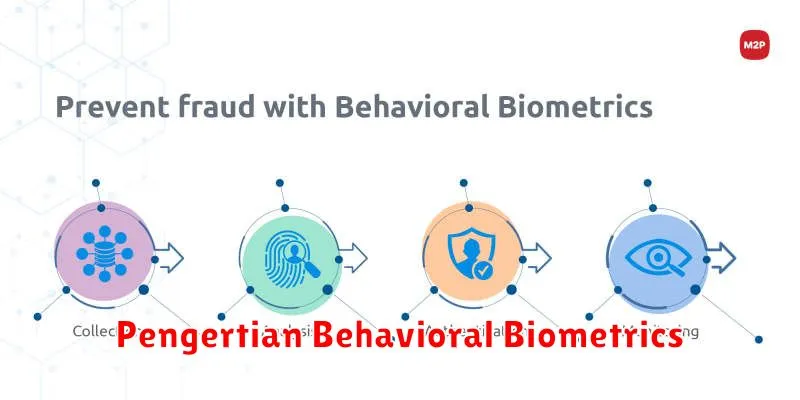 Pengertian Behavioral Biometrics