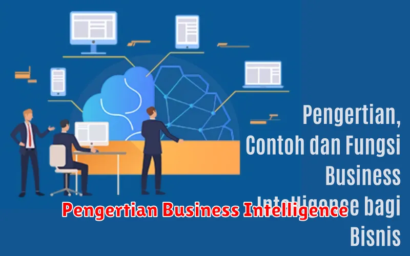 Pengertian Business Intelligence