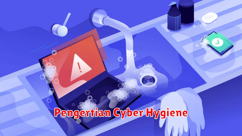 Pengertian Cyber Hygiene