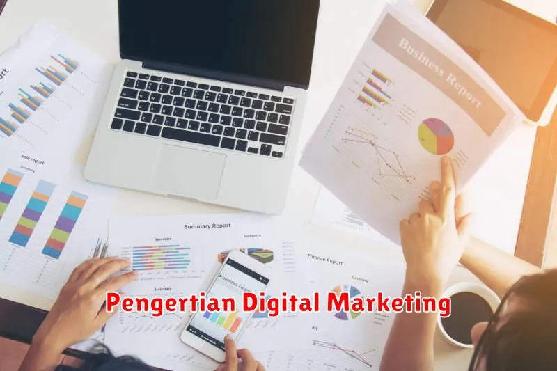 Pengertian Digital Marketing