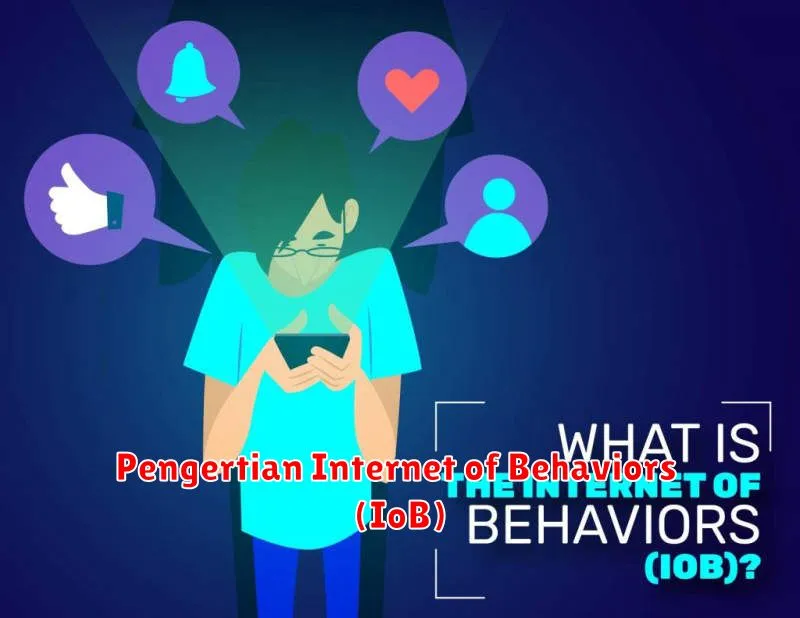 Pengertian Internet of Behaviors (IoB)