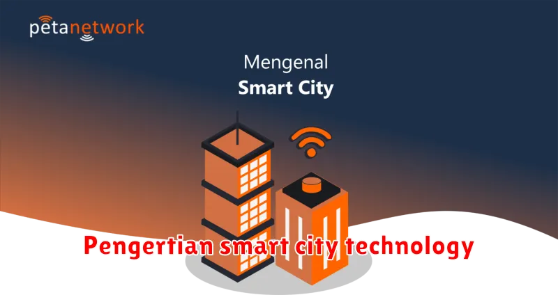 Pengertian smart city technology