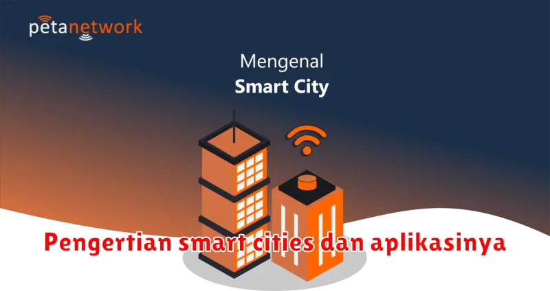 Pengertian smart cities dan aplikasinya