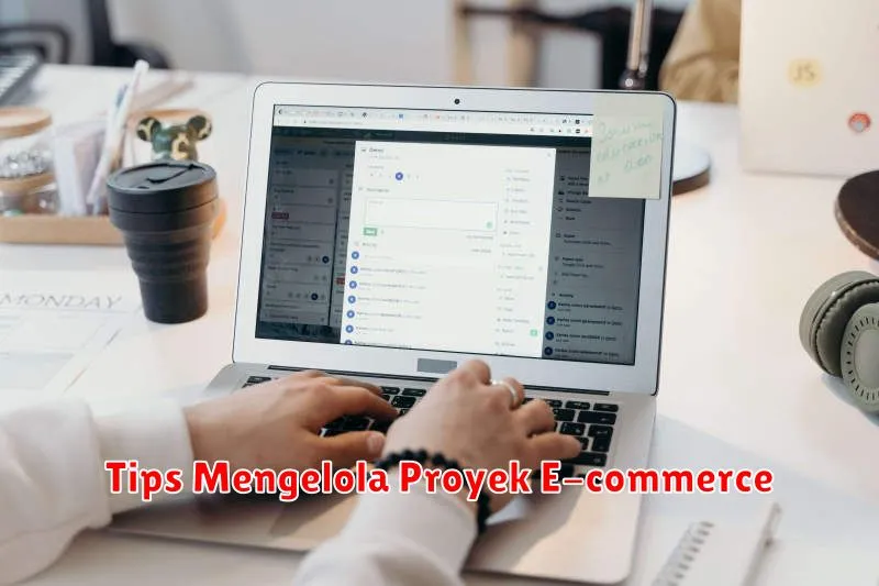 Tips Mengelola Proyek E-commerce