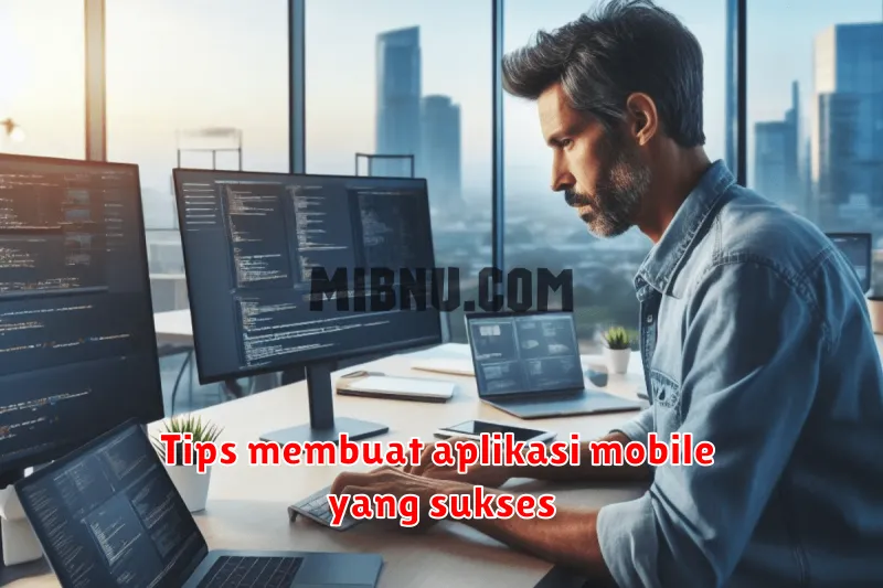 Tips membuat aplikasi mobile yang sukses