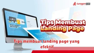 Tips membuat landing page yang efektif