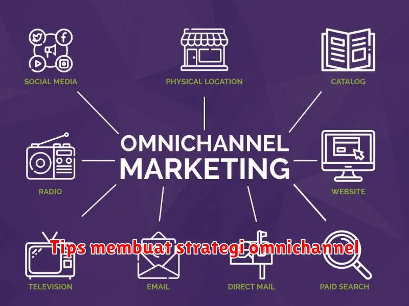 Tips membuat strategi omnichannel