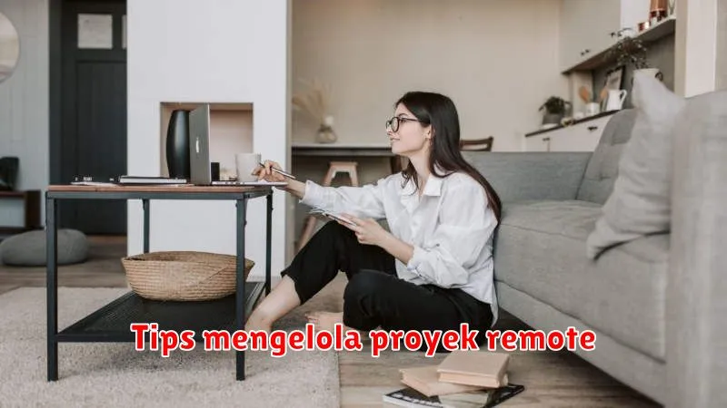 Tips mengelola proyek remote