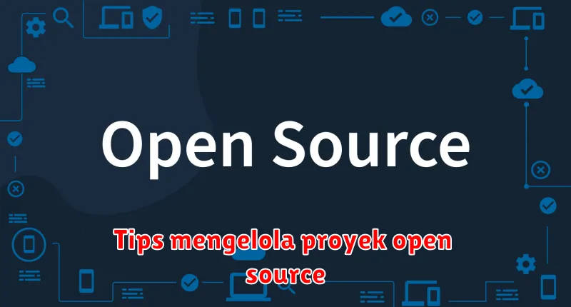 Tips mengelola proyek open source