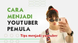 Tips menjadi youtuber