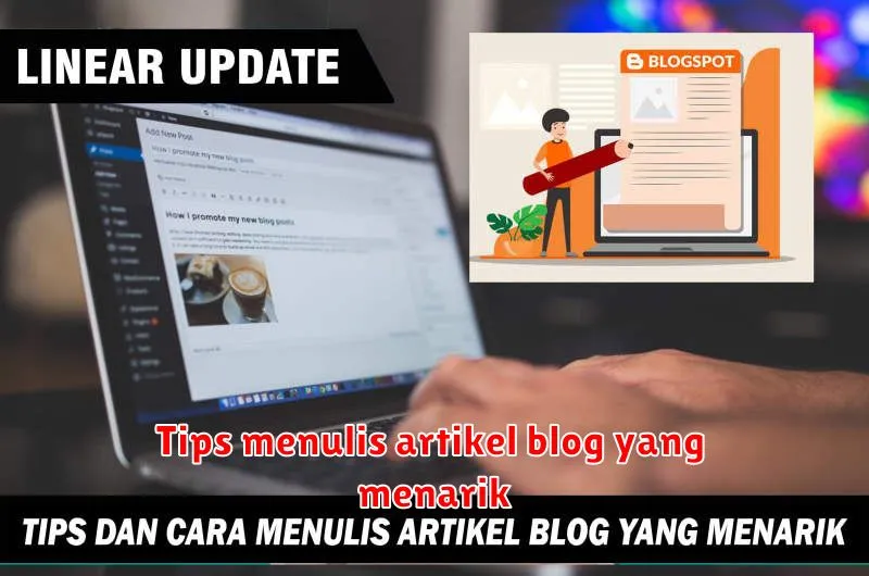 Tips menulis artikel blog yang menarik