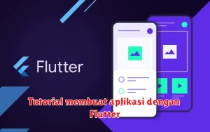 Tutorial membuat aplikasi dengan Flutter