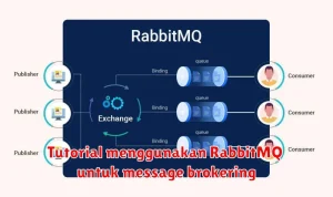 Tutorial menggunakan RabbitMQ untuk message brokering