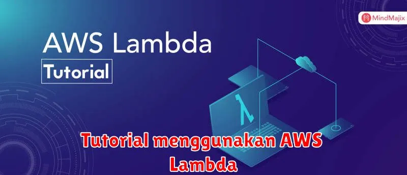 Tutorial menggunakan AWS Lambda